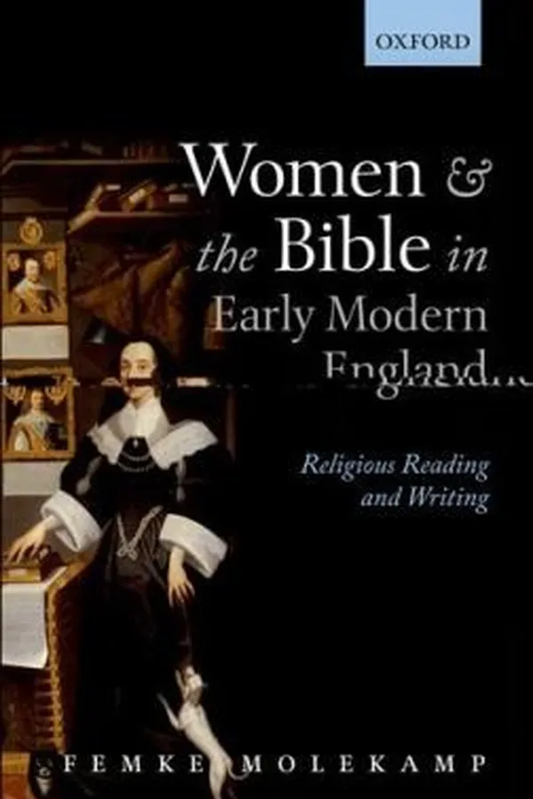 Capa de Women And The Bible In Early Modern England Religious Reading And Writing