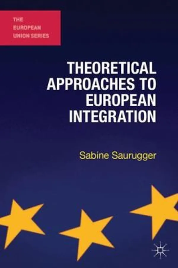 Capa de Theoretical Approaches To European Integration