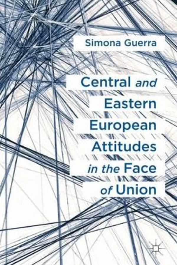 Capa de Central And Eastern European Attitudes In The Face Of Union