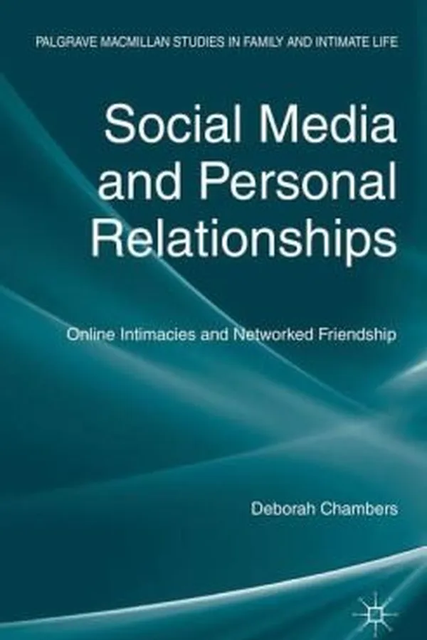 Capa de Social Media and Personal Relationships
            
                Palgrave MacMillan Studies in Family and Intimate Life