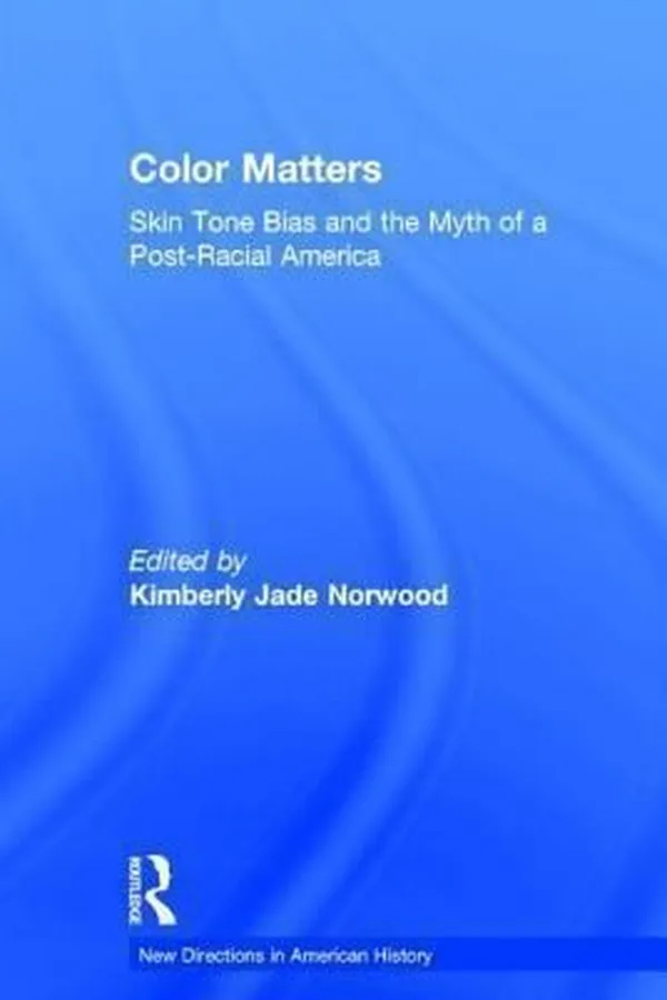 Capa de Color Matters Skin Tone Bias And The Myth Of A Postracial America
