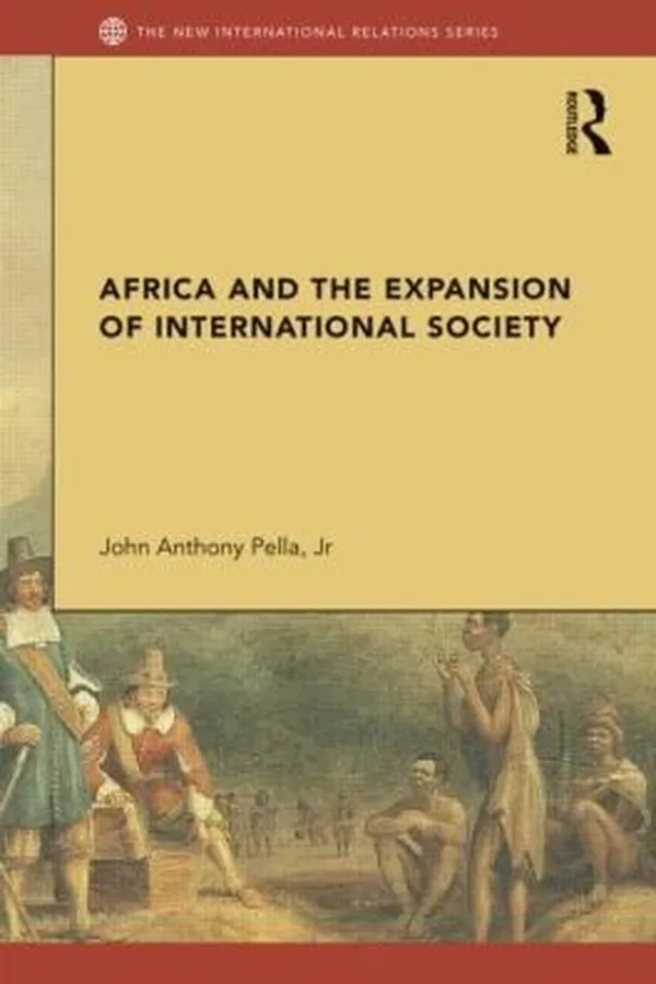 Capa de Africa And The Expansion Of International Society Surrendering The Savannah