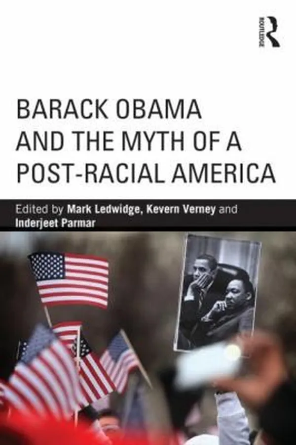 Capa de Barack Obama and the Myth of a PostRacial America
            
                Routledge Series on Identity Politics