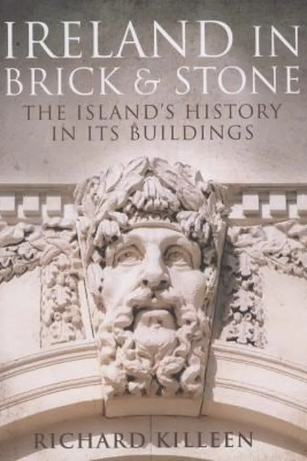 Capa de Ireland In Brick And Stone The Islands History In Its Buildings