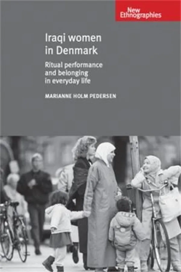 Capa de Iraqi Women In Denmark Ritual Performance And Belonging In Everyday Life