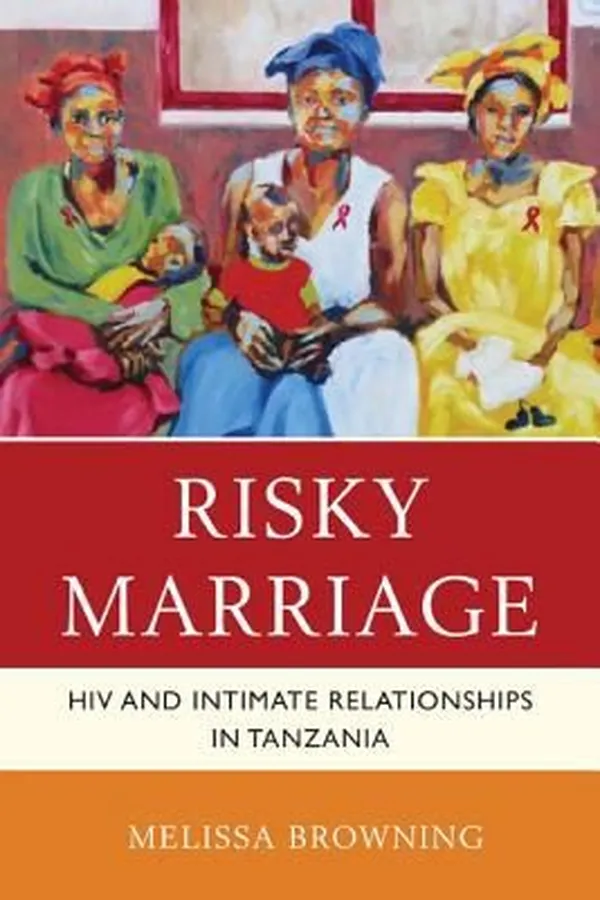 Capa de Risky Marriage The Impact Of Christian Marriage On The Prevalence Of Hivaids In Tanzania