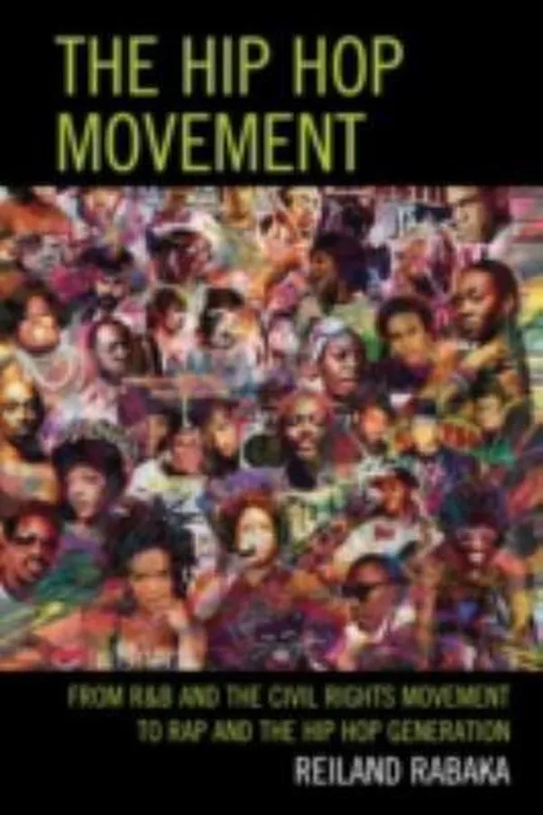 Capa de Hip Hop Movement From R B And The Civil Rights Movement To Rap And The Hip Hop Generation