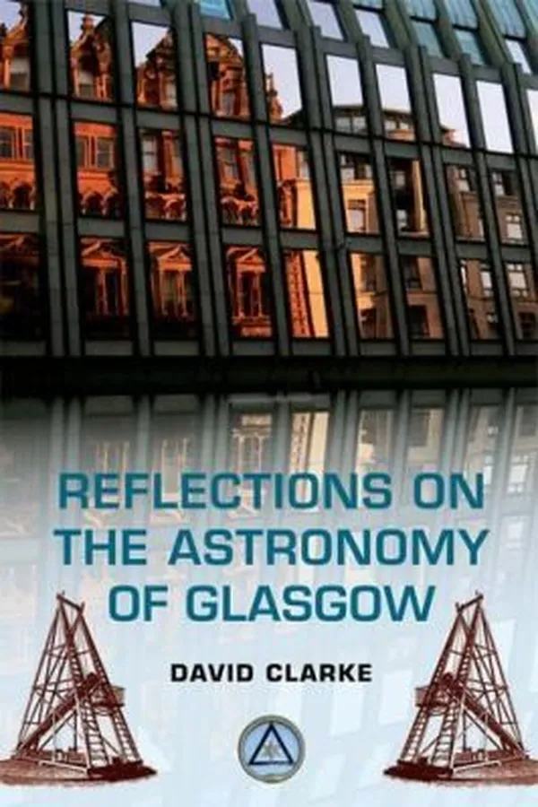 Capa de Reflections On The Astronomy Of Glasgow A Story Of Some Five Hundred Years