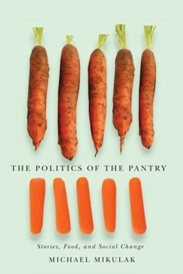 Capa de The Politics Of The Pantry Stories Food And Social Change