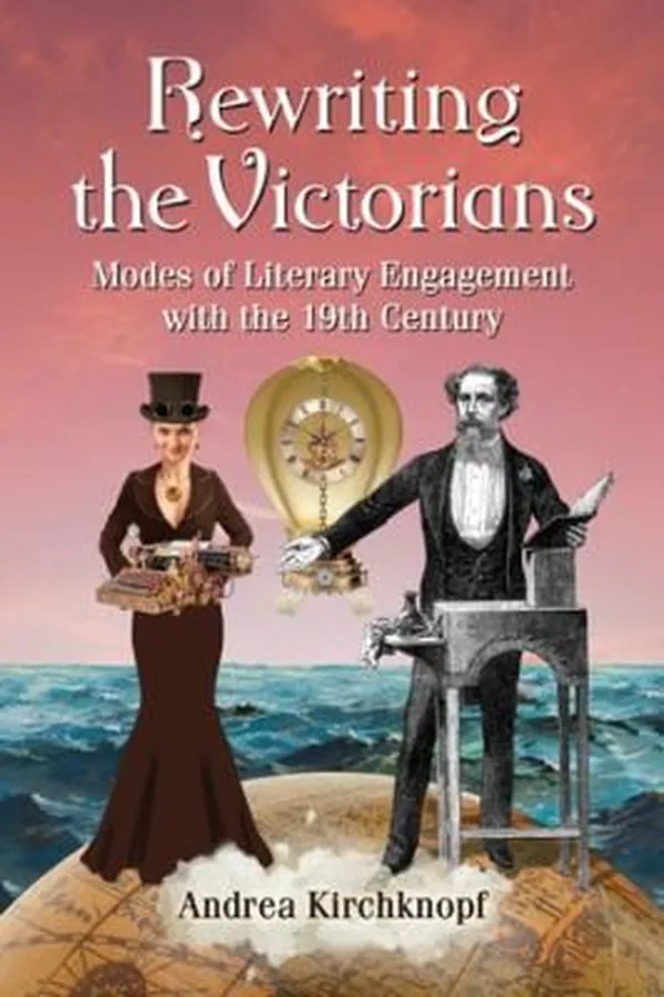 Capa de Rewriting The Victorians Modes Of Literary Engagement With The 19th Century