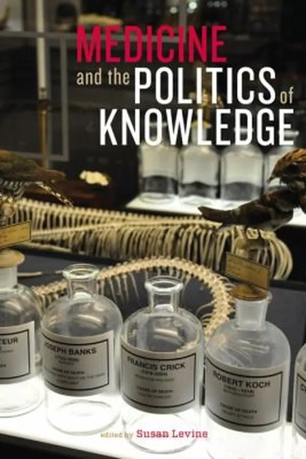 Capa de Medicine And The Politics Of Knowledge