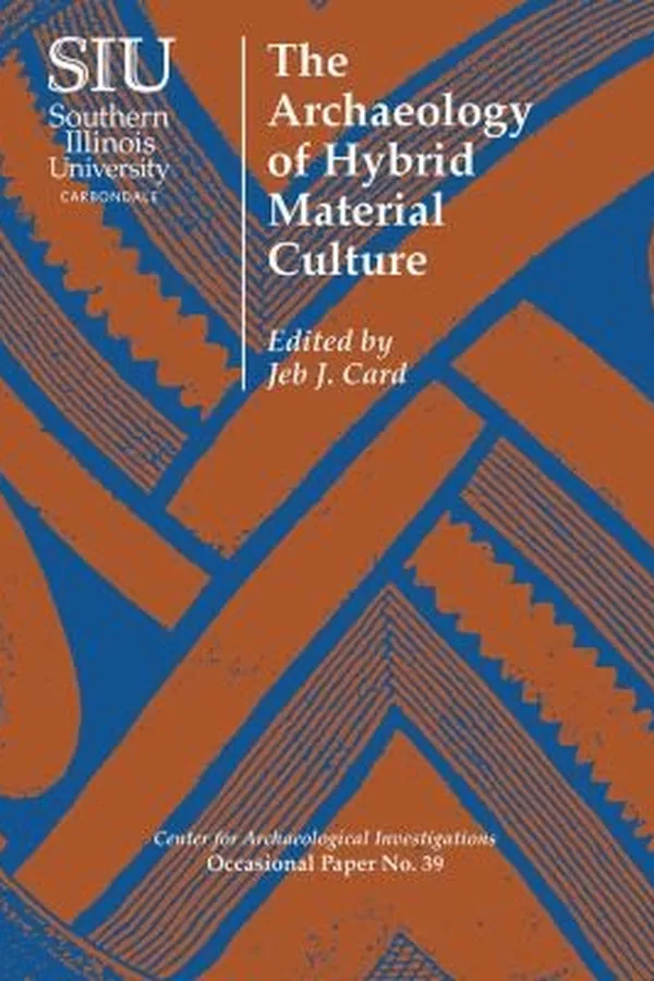 Capa de The Archaeology Of Hybrid Material Culture