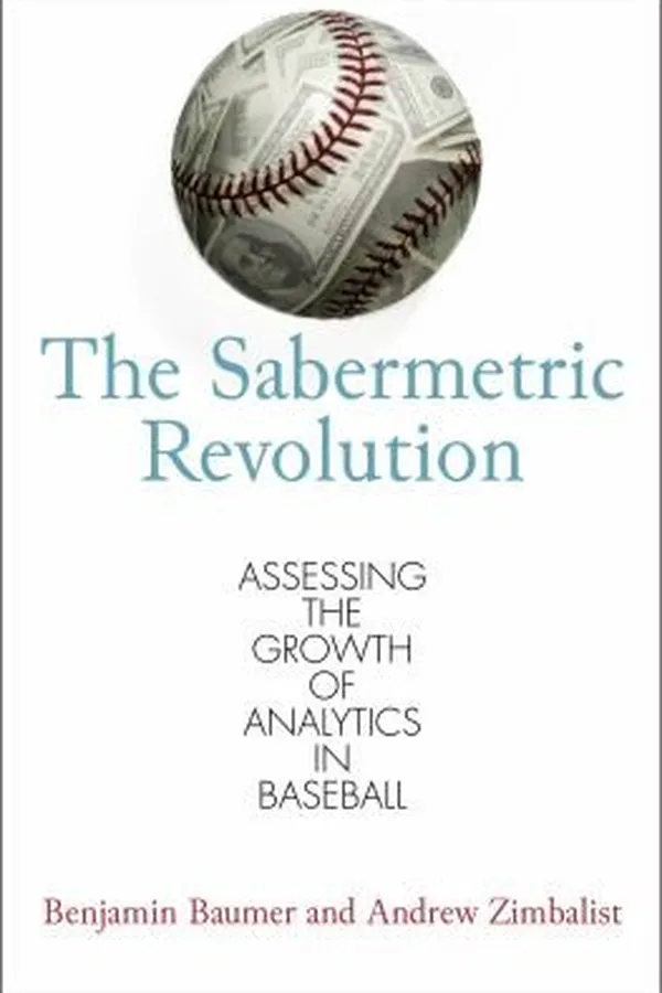 Capa de The Sabermetric Revolution Assessing The Growth Of Analytics In Baseball