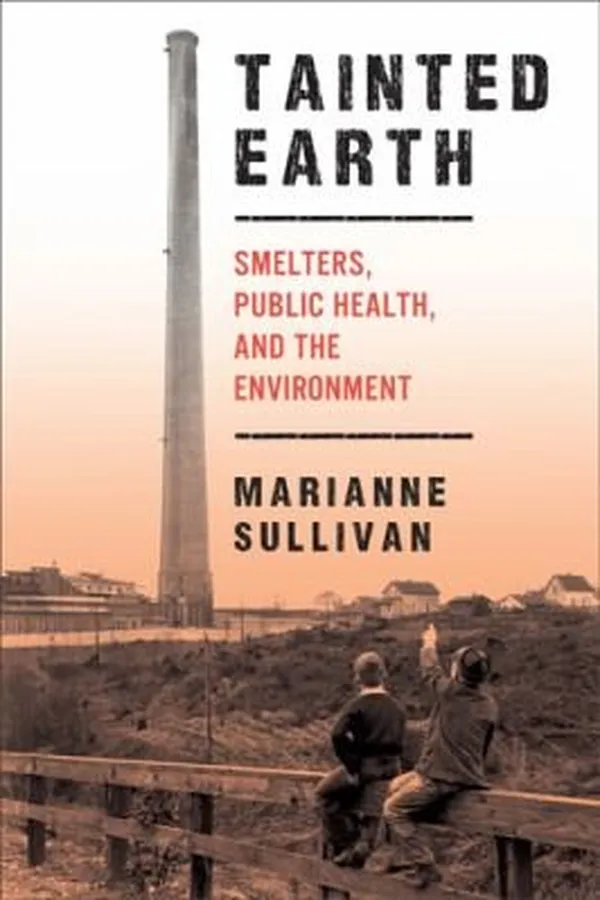 Capa de Tainted Earth Smelters Public Health And The Environment