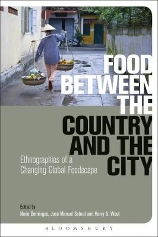 Capa de Food Between The Country And The City Ethnographies Of A Changing Global Foodscape