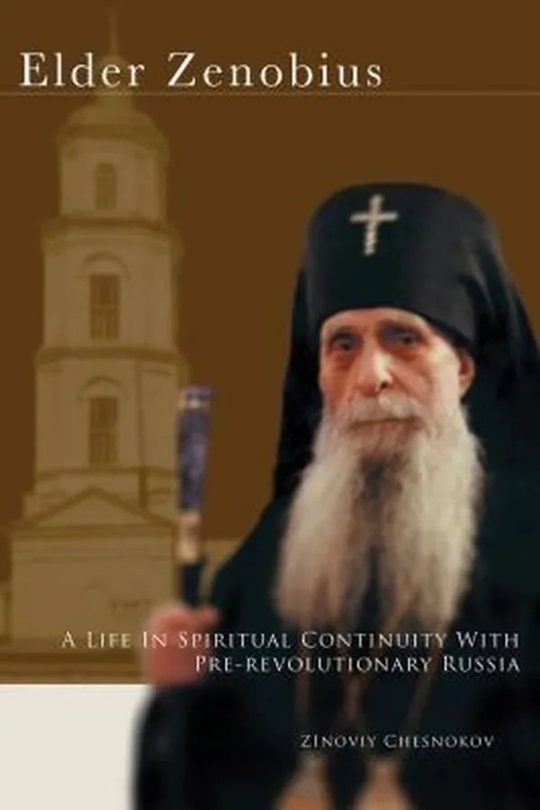 Capa de Elder Zenobius A Life In Spiritual Continuity With Prerevolutionary Russia