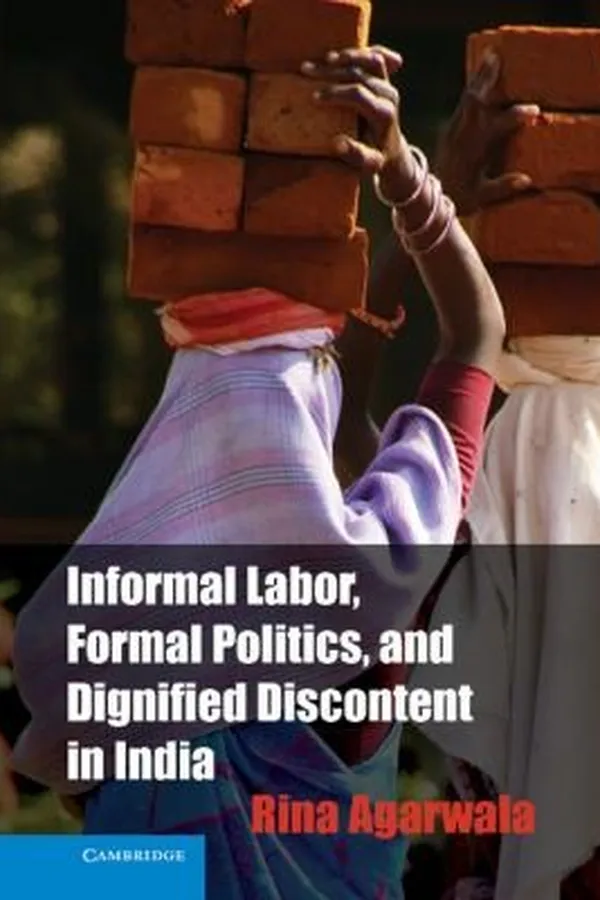 Capa de Informal Labor Formal Politics and Dignified Discontent in India
            
                Cambridge Studies in Contentious Politics
