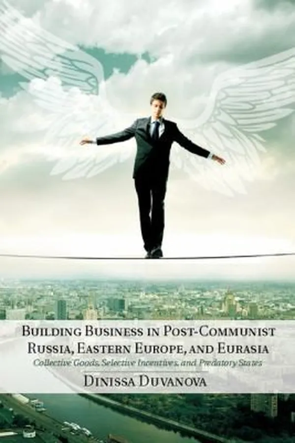 Capa de Building Business in PostCommunist Russia Eastern Europe and Eurasia
