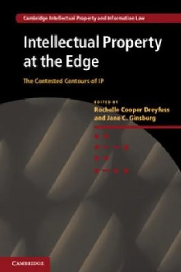 Capa de Intellectual Property At The Edge The Contested Contours Of Ip