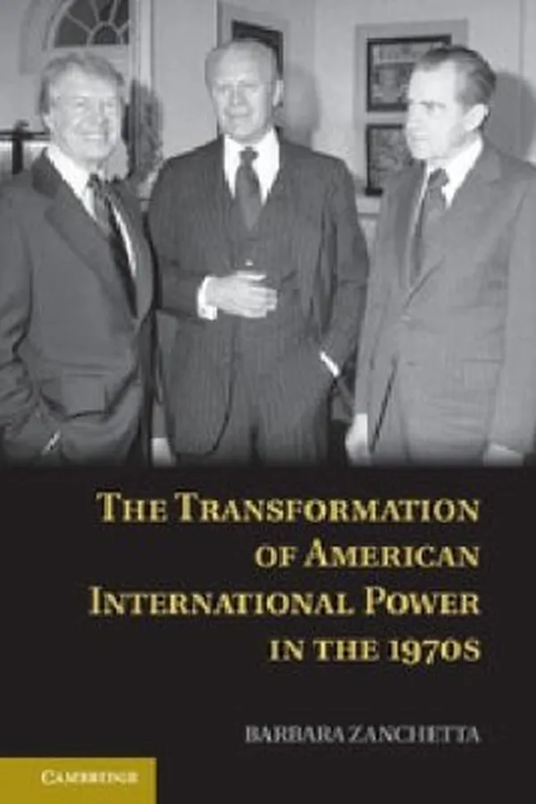 Capa de The Transformation Of American International Power In The 1970s