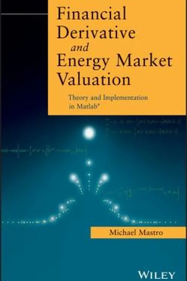 Capa de Financial Derivative And Energy Market Valuation Theory And Implementation In Matlab