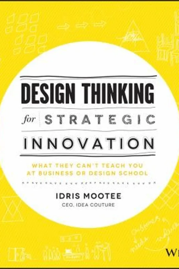 Capa de Design Thinking For Strategic Innovation What They Cant Teach You At Business Or Design School