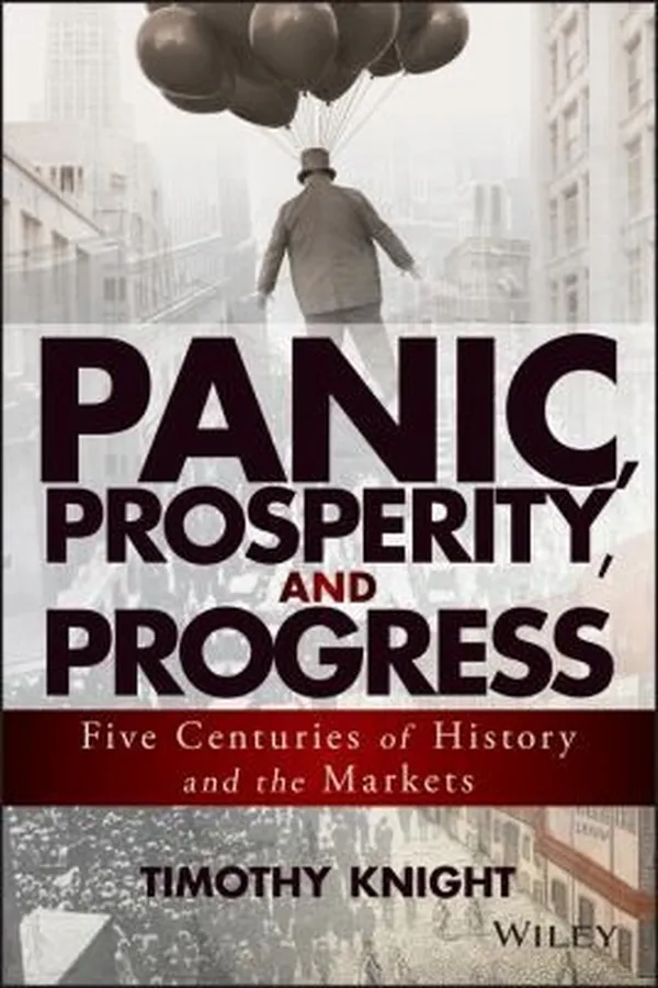 Capa de Panic Prosperity And Progress Five Centuries Of History And The Markets