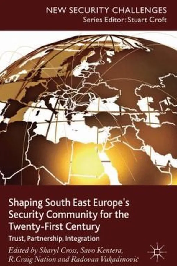 Capa de Shaping South East Europes Security Community For The Twentyfirst Century Trust Partnership Integration