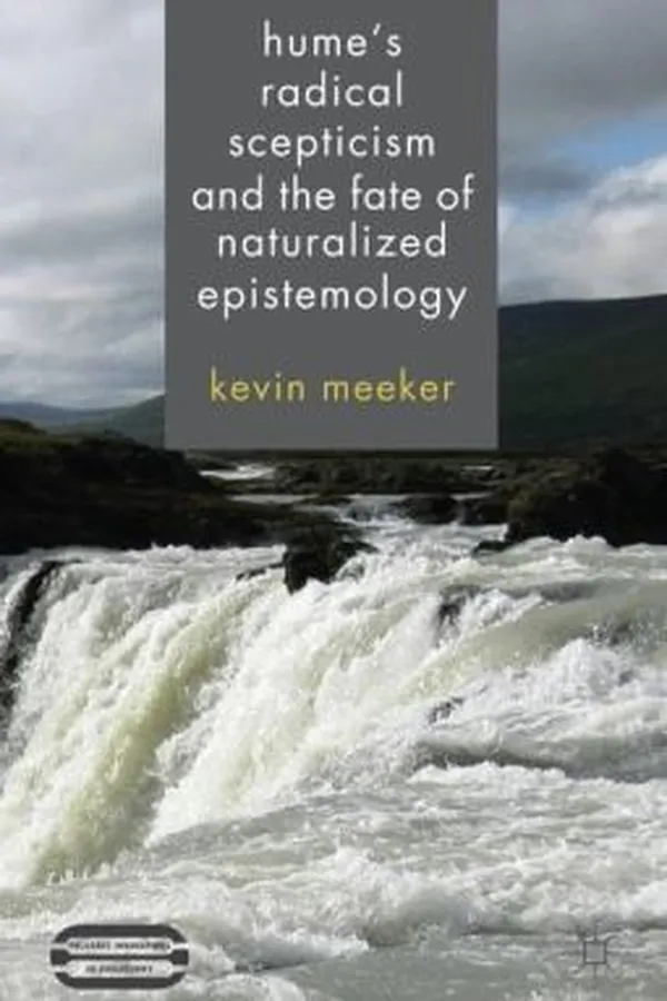 Capa de Humes Radical Scepticism and the Fate of Naturalized Epistemology