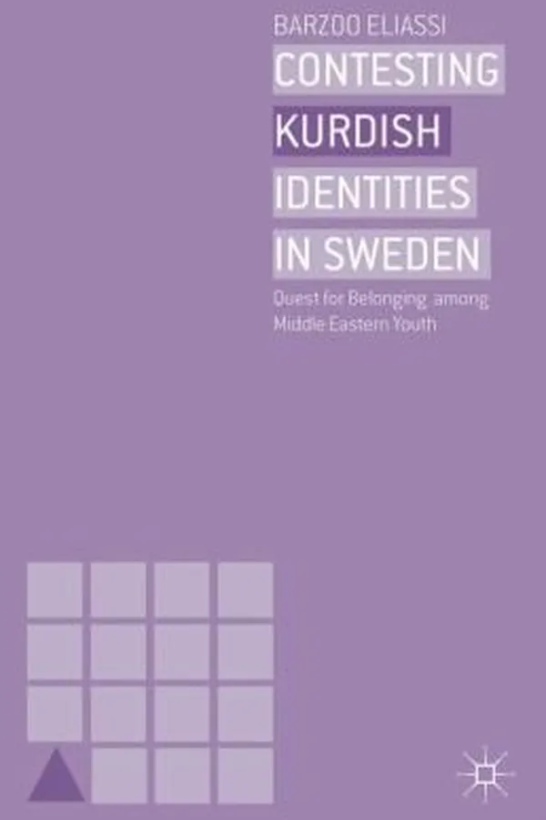 Capa de Contesting Kurdish Identities In Sweden Quest For Belonging Among Middle Eastern Youth