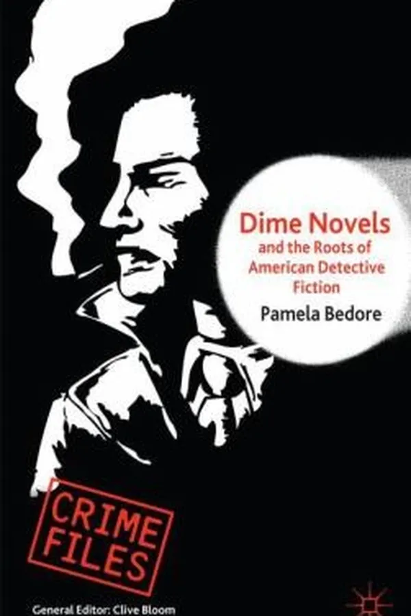 Capa de Dime Novels And The Roots Of American Detective Fiction