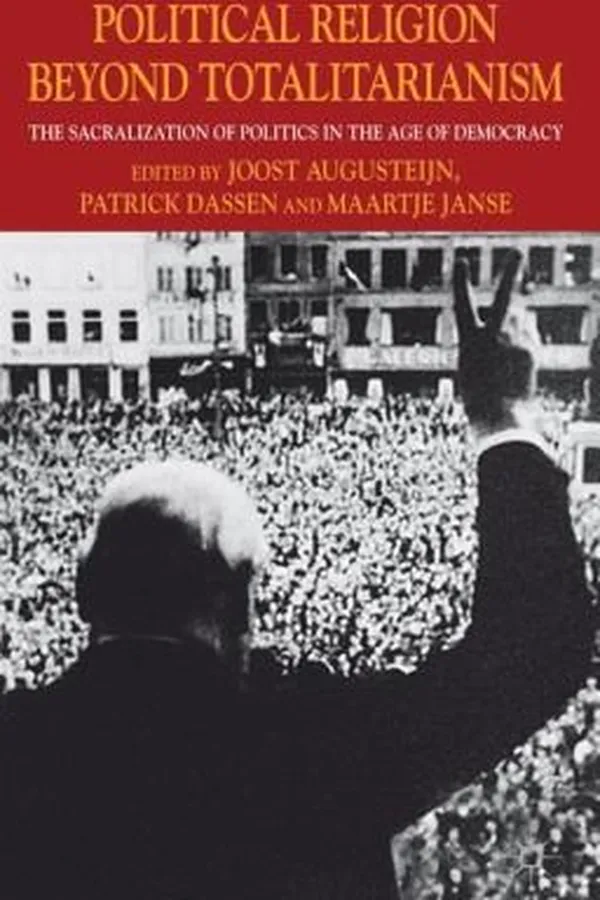 Capa de Political Religion Beyond Totalitarianism The Sacralization Of Politics In The Age Of Democracy