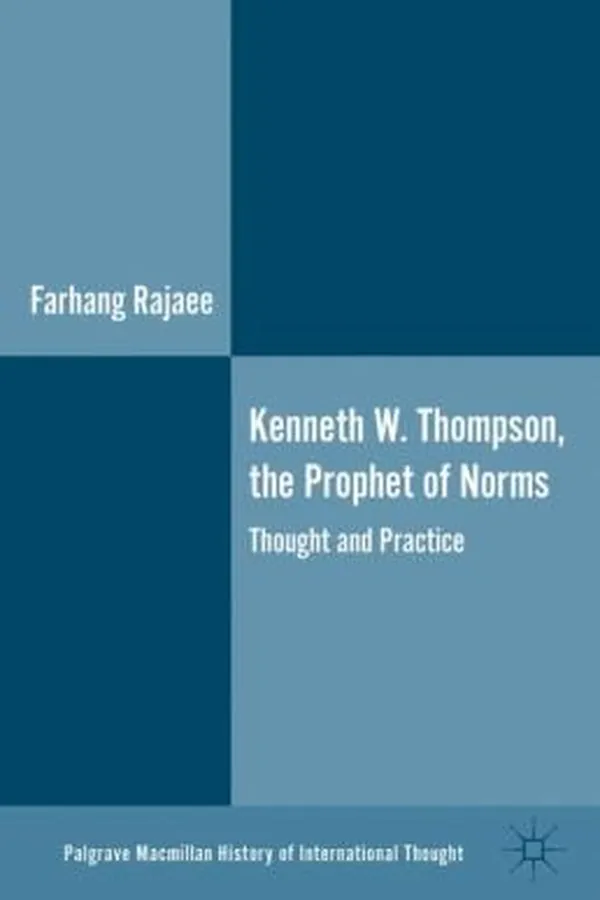 Capa de Kenneth W Thompson The Prophet Of Norms Thought And Practice