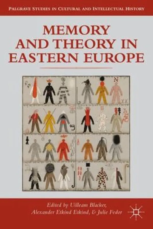 Capa de Memory and Theory in Eastern Europe
            
                Palgrave Studies in Cultural and Intellectual History