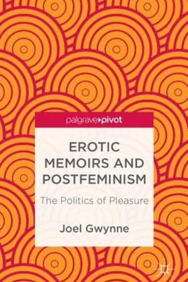 Capa de Erotic Memoirs And Postfeminism The Politics Of Pleasure