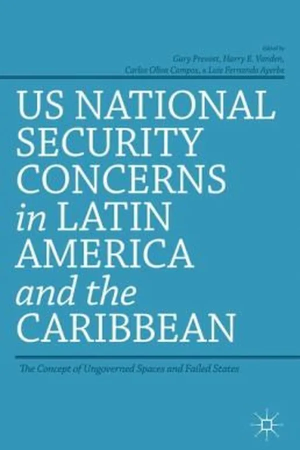 Capa de Us National Security Concerns In Latin America And The Caribbean The Concept Of Ungoverned Spaces And Failed States