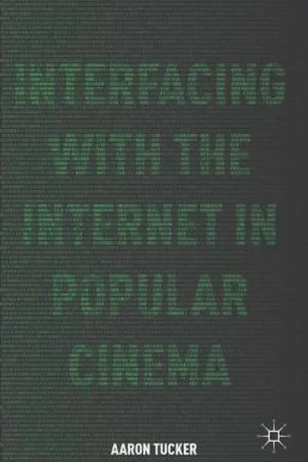 Capa de Interfacing with the Internet in Popular Cinema