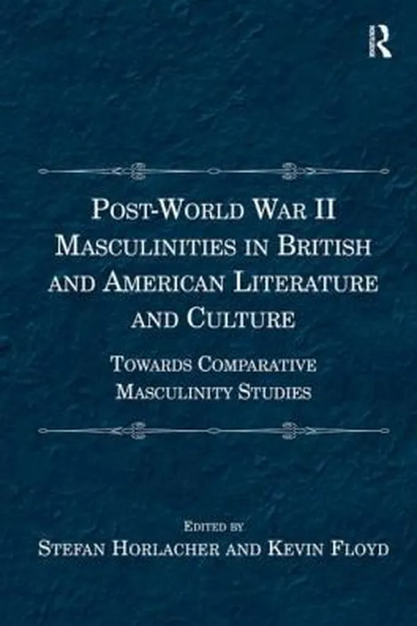 Capa de Postworld War Ii Masculinities In British And American Literature And Culture Towards Comparative Masculinity Studies