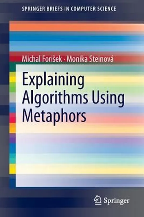 Capa de Explaining Algorithms Using Metaphors
            
                Springerbriefs in Computer Science