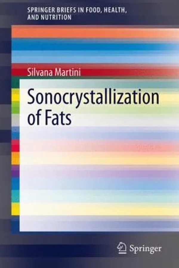 Capa de Sonocrystallization of Fats
            
                Springerbriefs in Food Health and Nutrition