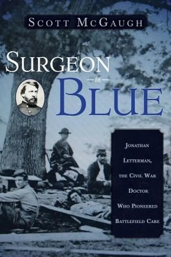 Capa de Surgeon In Blue Jonathan Letterman The Civil War Doctor Who Pioneered Battlefield Care