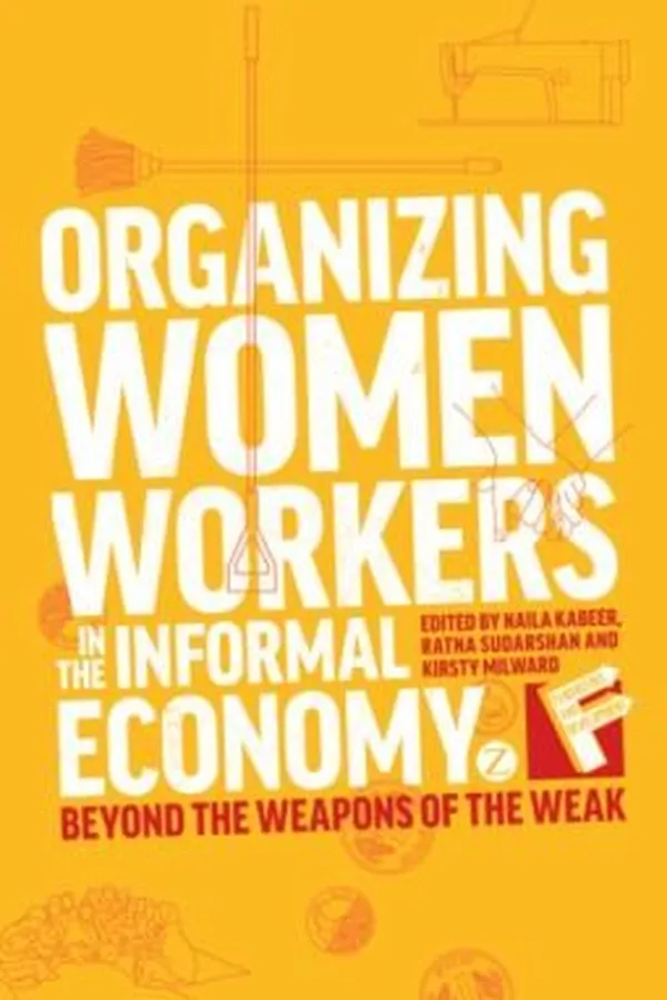 Capa de Organizing Women Workers In The Informal Economy Beyond The Weapons Of The Weak