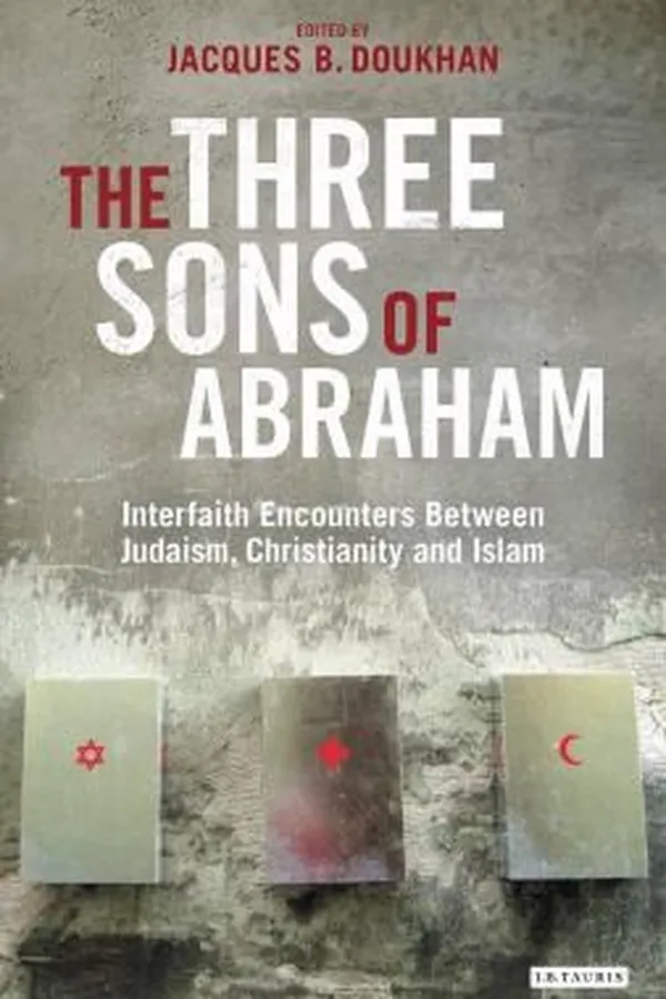 Capa de The Three Sons Of Abraham Interfaith Encounters Between Judaism Christianity And Islam