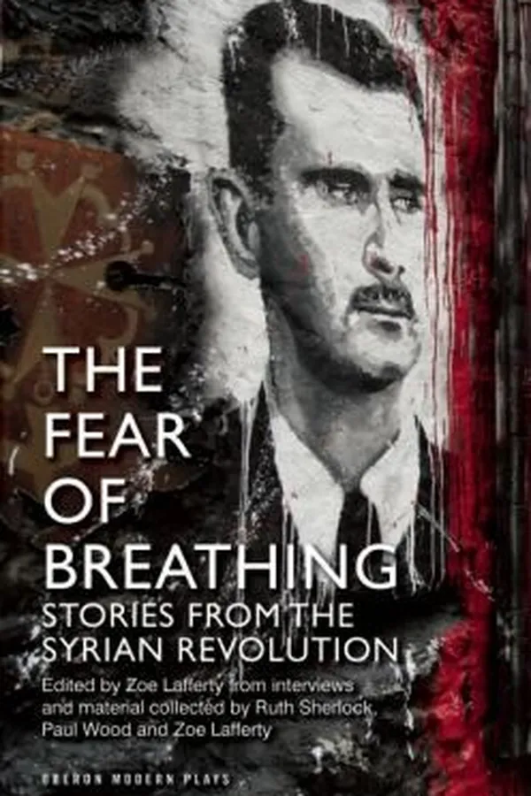 Capa de The Fear Of Breathing Stories From The Syrian Revolution