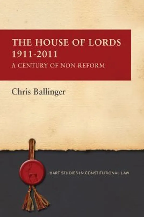 Capa de The House Of Lords 19112011 A Century Of Nonreform