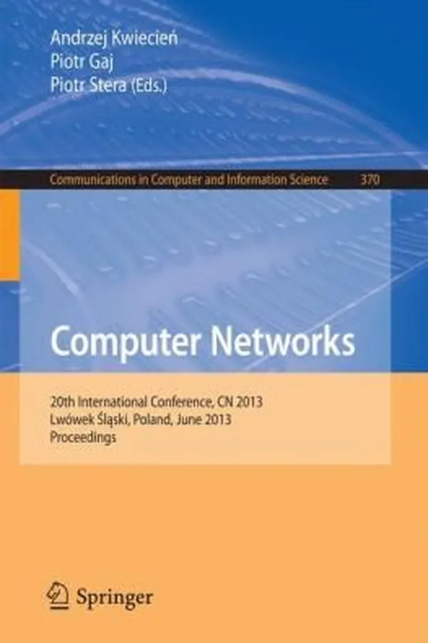 Capa de Computer Networks 20th International Conference Cn 2013 Lwowek Slaski Poland June 1721 2013 Proceedings