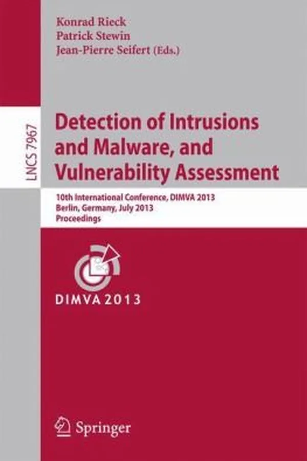 Capa de Detection Of Intrusions And Malware And Vulnerability Assessment 10th International Conference Proceedings