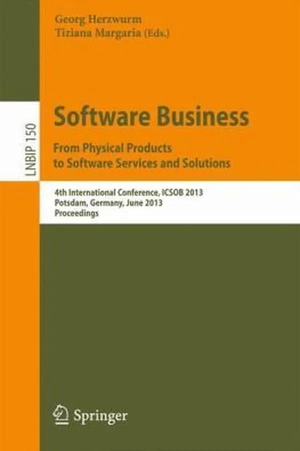 Capa de Software Business From Physical Products To Software Services And Solutions 4th International Conference Icsob 2013 Potsdam Germany June 1114 2013 Proceedings