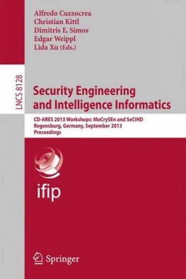 Capa de Security Engineering And Intelligence Informatics Cdares 2013 Workshops Mocrysen And Secihd Regensburg Germany September 26 2013 Proceedings