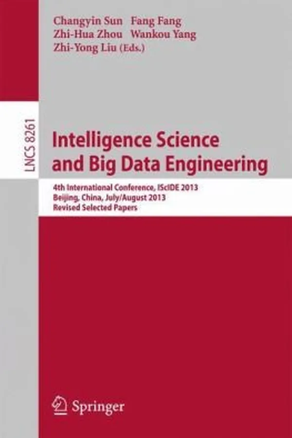 Capa de Intelligence Science And Intelligent Data Engineering 4th Sinoforeigninterchange Conference Iscide 2013 Beijing China July 31 August 2 2013 Revised Selected Papers